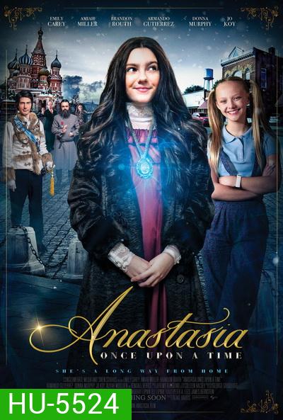 Anastasia: Once Upon a Time (2020) เจ้าหญิงอนาสตาเซียกับมิติมหัศจรรย์