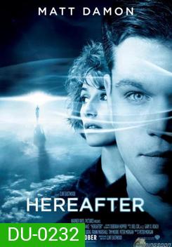 Hereafter (2010) ความตาย ความรัก ความผูกพัน