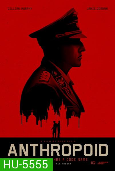 Anthropoid (2016) แอนโธรพอยด์ ปฏิบัติการพิฆาตนาซี