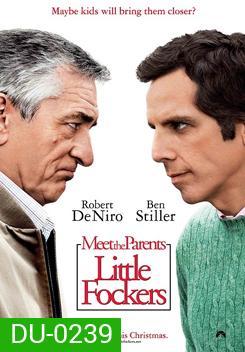 Little Fockers เขยซ่าส์ หลานเฟี้ยว ขอเปรี้ยวพ่อตา