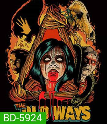 The Old Ways (2020) วิถีหลอน ดับวิญญาณ