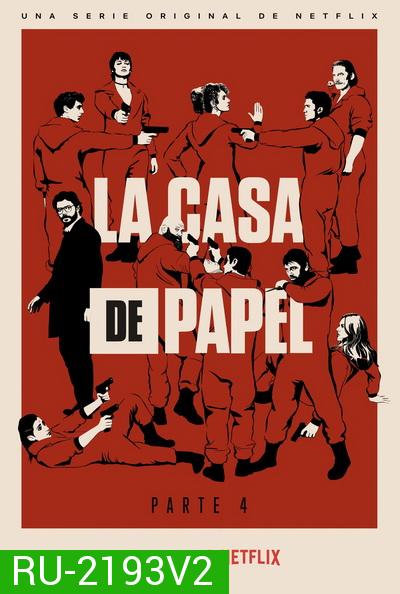 La Casa De Papel : Money Heist Season 4 ทรชนคนปล้นโลก ( 8 ตอนจบ )