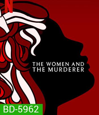 The Women and the Murderer (2021) ผู้หญิงกับฆาตกร