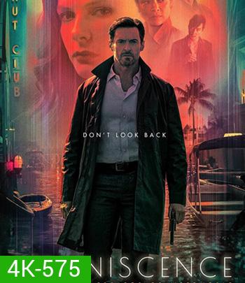 4K - Reminiscence (2021) ล้วงอดีตรำลึกเวลา - แผ่นหนัง 4K UHD