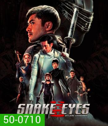 Snake Eyes: G.I. Joe Origins (2021) จี.ไอ.โจ: สเนคอายส์