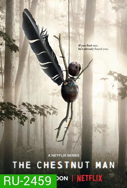 The Chestnut Man Season 1 (2021) เดอะ เชสต์นัท แมน (6 ตอนจบ)