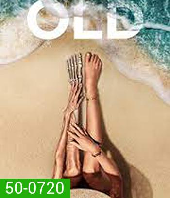 Old โอลด์ (2021) (เอ็ม.ไนท์.ชยามาลาน)