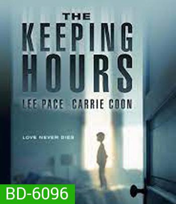 The Keeping Hours (2017) วิญญาณผูกพัน