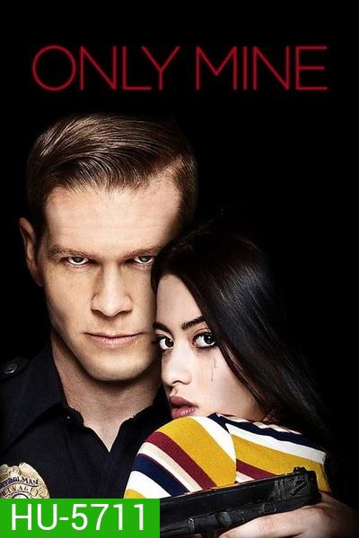 Only Mine (2019) หวง
