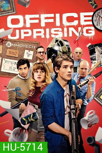 Office Uprising ฝ่าดงคนออฟฟิศคลั่ง 2018