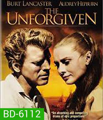 The Unforgiven (1960) ดับนรกปืนโหด