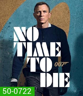 No Time to Die (2021) 007 พยัคฆ์ร้ายฝ่าเวลามรณะ Daniel Craig - [James Bond 007]