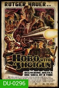 Hobo with a Shotgun ไอ้แก่ลูกซองโหด