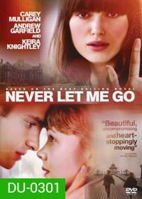 Never Let Me Go ครั้งหนึ่งของชีวิต...ขอรักเธอ