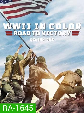 WWII In Color Road To Victory Season 1