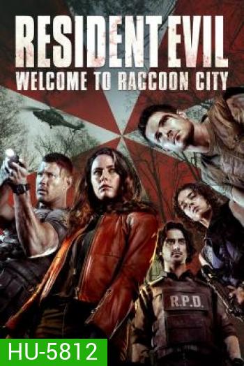 Resident Evil: Welcome to Raccoon City (2022) ผีชีวะ: ปฐมบทแห่งเมืองผีดิบ