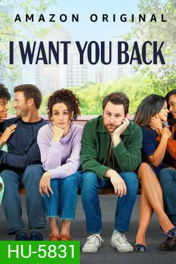 I Want You Back (2022)
