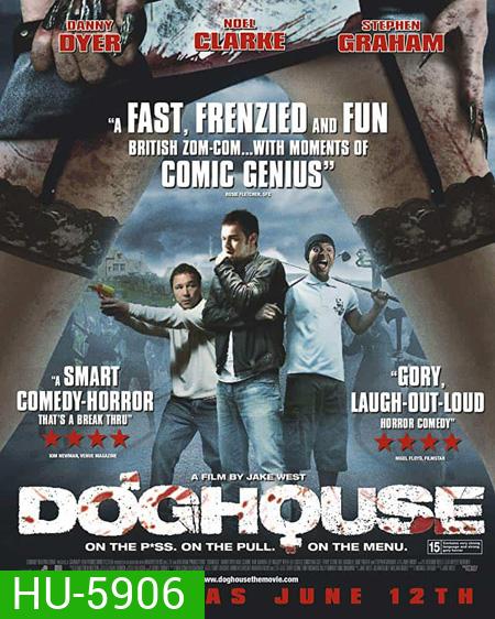 Doghouse (2009) นรก มันอยู่ในบ้านหรือ