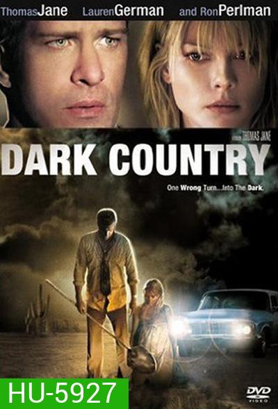 Dark Country (2009) เมืองแปลก คนนรกเดือด