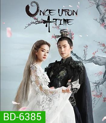 Once Upon a Time (2017) สามชาติสามภพ ป่าท้อสิบหลี่