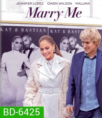 Marry Me (2022) ไปแฟนมีต แต่พีคได้แต่งงาน