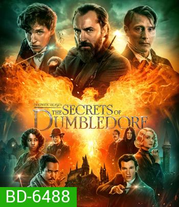 Fantastic Beasts: The Secrets of Dumbledore (2022) สัตว์มหัศจรรย์ ความลับของดัมเบิลดอร์