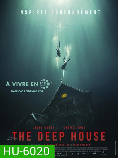 The Deep House (2021) อาถรรพ์บ้านทะเลลึก