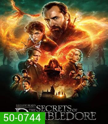 Fantastic Beasts: The Secrets of Dumbledore (2022) สัตว์มหัศจรรย์ ความลับของดัมเบิลดอร์