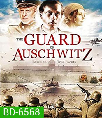 The Guard of Auschwitz (2018)