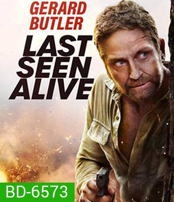 Last Seen Alive (2022) ลาสซีน อะไลฟ์
