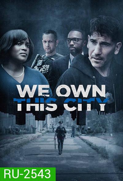 We Own This City (2022) 6 ตอนจบ