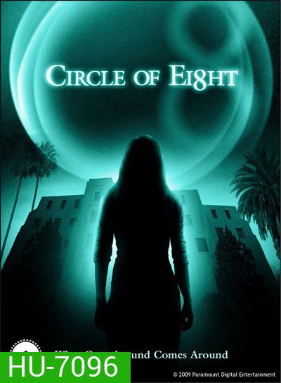 Circle of Eight (2009) คืนศพหลอน