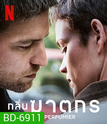 The Perfumier (2022) กลิ่นฆาตกร