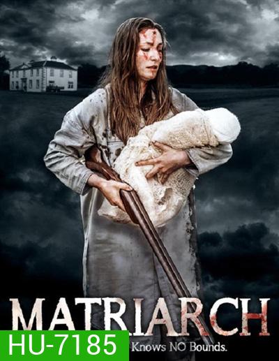 Matriarch (2018) มาทรีอาร์ท