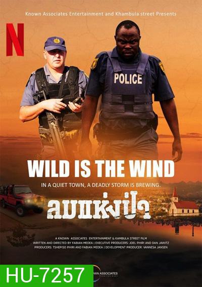Wild Is the Wind (2022) ลมแห่งป่า