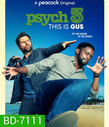 Psych 3 This Is Gus (2021) ไซก์ แก๊งสืบจิตป่วน 3