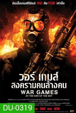 War Games: At the End of the Day สงครามคนล้างคน