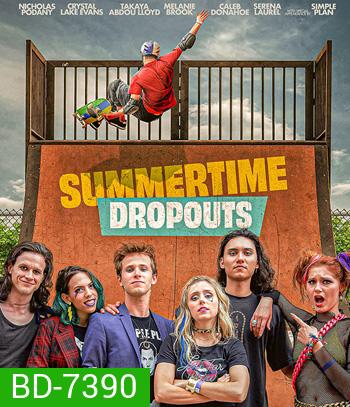 Summertime Dropouts (2021)