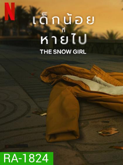 The Snow Girl (2023) เด็กน้อยที่หายไป (6 ตอนจบ)