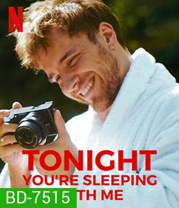 Tonight Youre Sleeping with Me (2023) คืนนี้อยู่ด้วยกันนะ