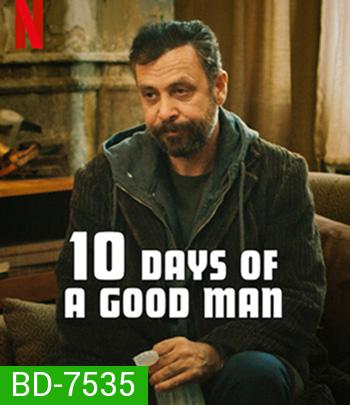 10 Days of a Good Man (2023) 10 วันของคนดี