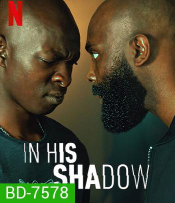 In His Shadow (2023) ราชาเงา