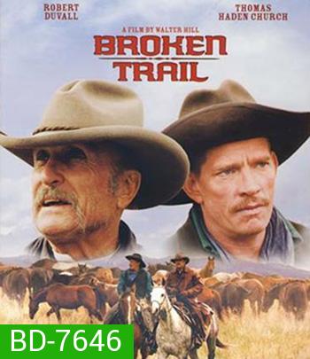 Broken Trail (2006) สิงห์เหมี้ยมเสือห้าว