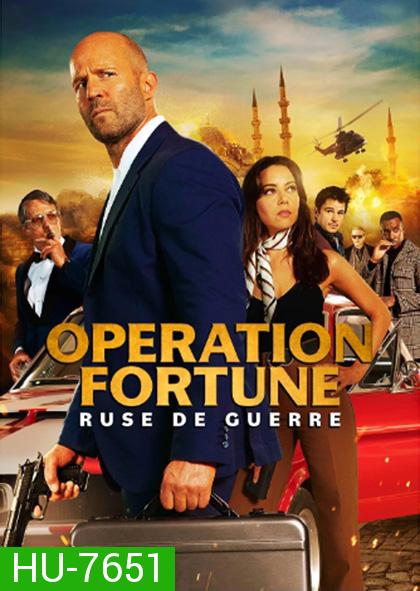 ปฏิบัติการระห่ำ โคตรคนฟอร์จูน Operation Fortune: Ruse de guerre (2023)