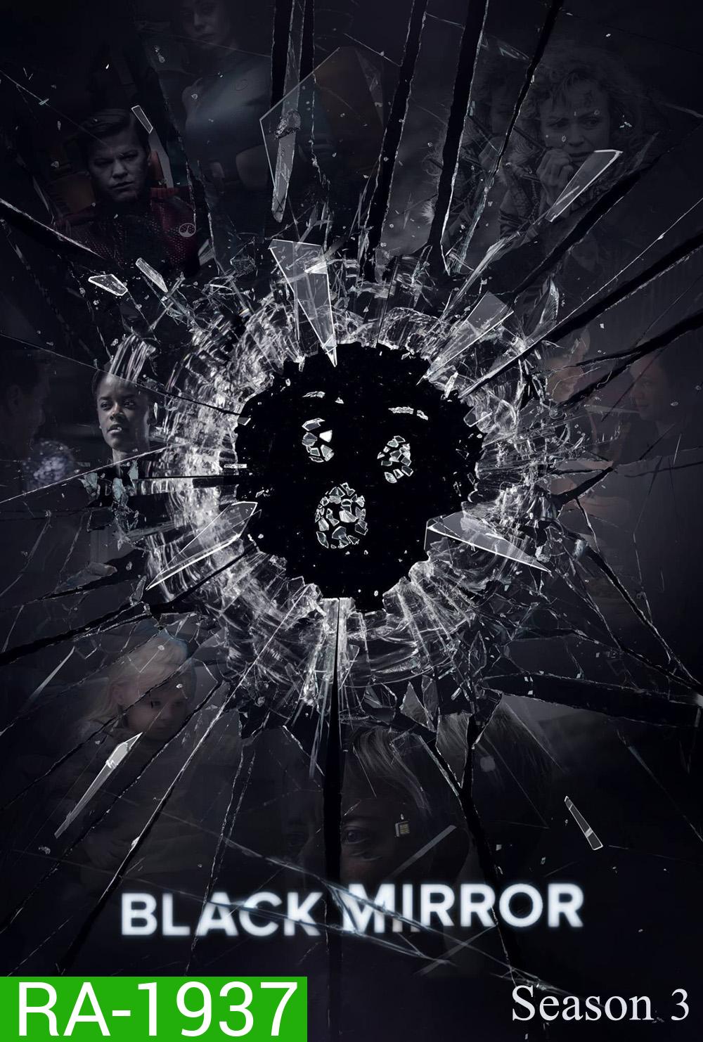 Black Mirror Season 3 (2016) (6 ตอน)