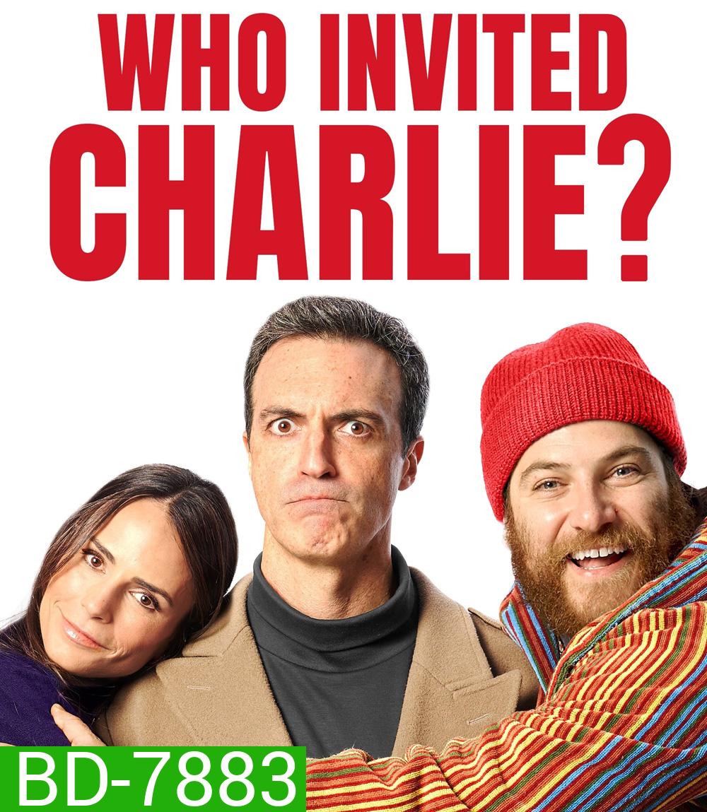 Who Invited Charlie? (2022) ใครเชิญชาร์ลี