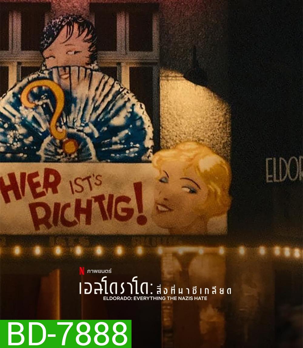 Eldorado Everything the Nazis Hate (2023) เอลโดราโด สื่งที่นาซีเกลียด