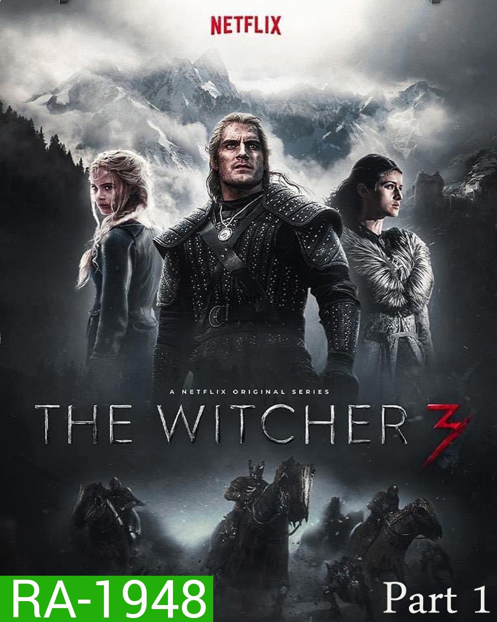 The Witcher Season 3 เดอะ วิทเชอร์ นักล่าจอมอสูร ปี 3 Part 1 (ตอนที่ 1-5)