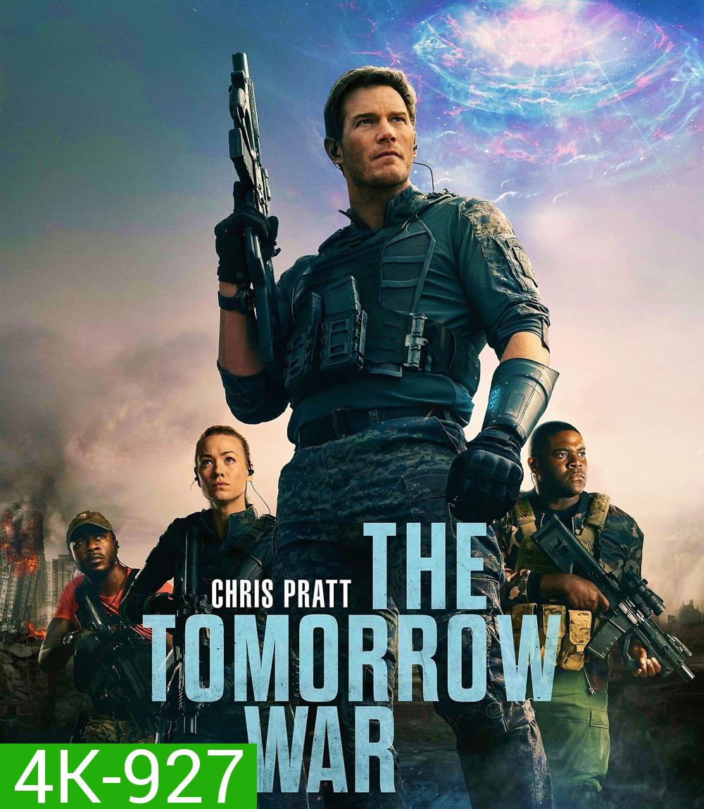 4K - The Tomorrow War (2021) สงครามแห่งอนาคต - แผ่นหนัง 4K UHD