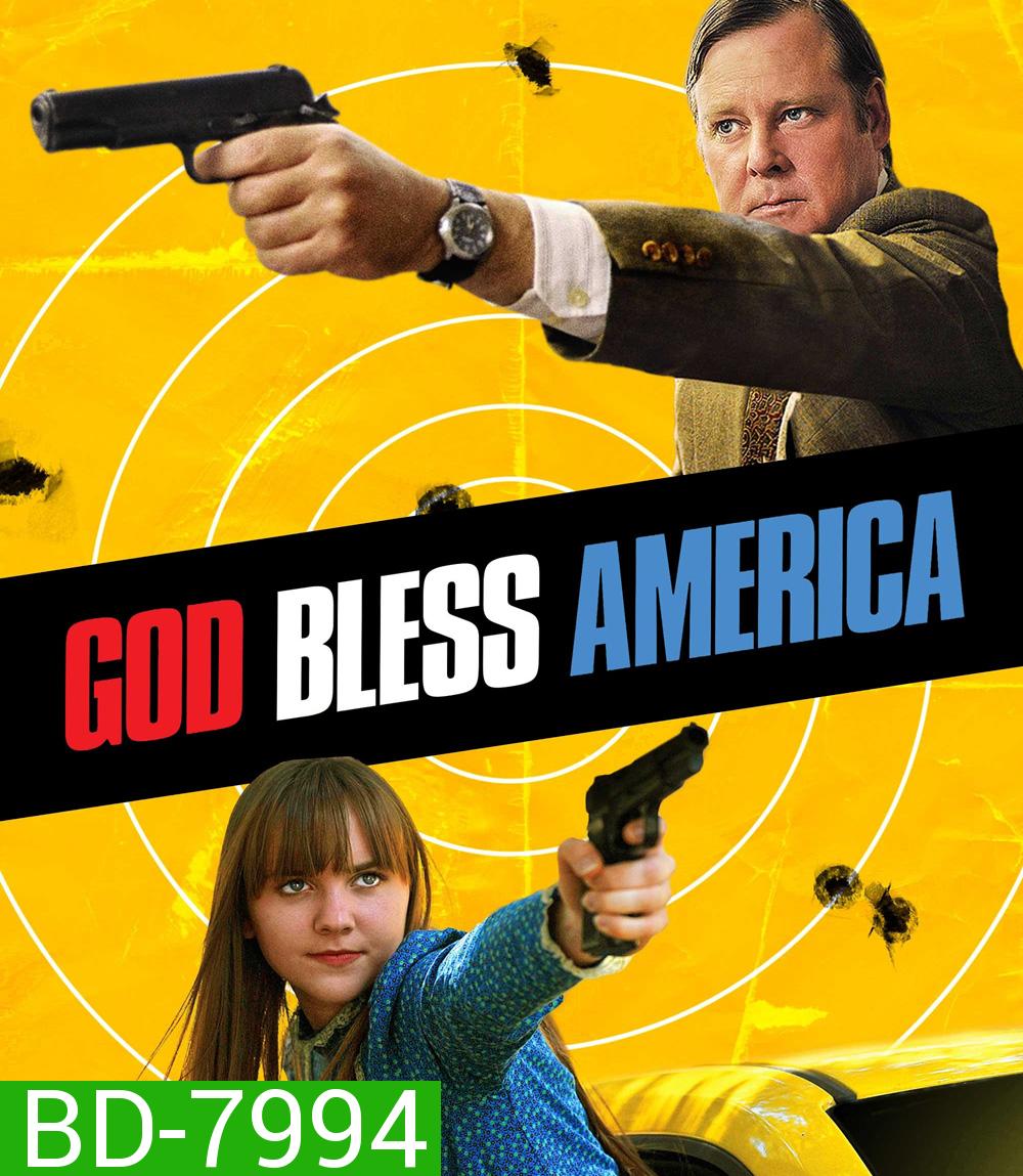 God Bless America (2011) คู่แสบล้างโคตรเกรียน [หนังไม่ฉายในไทย]